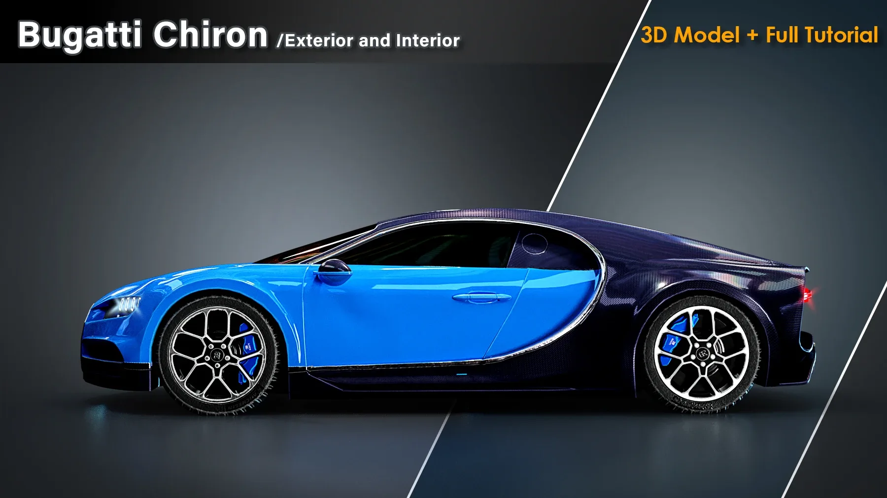 Bugatti Chiron (Exterior and Interior) / 3D  Model + Full Tutorial