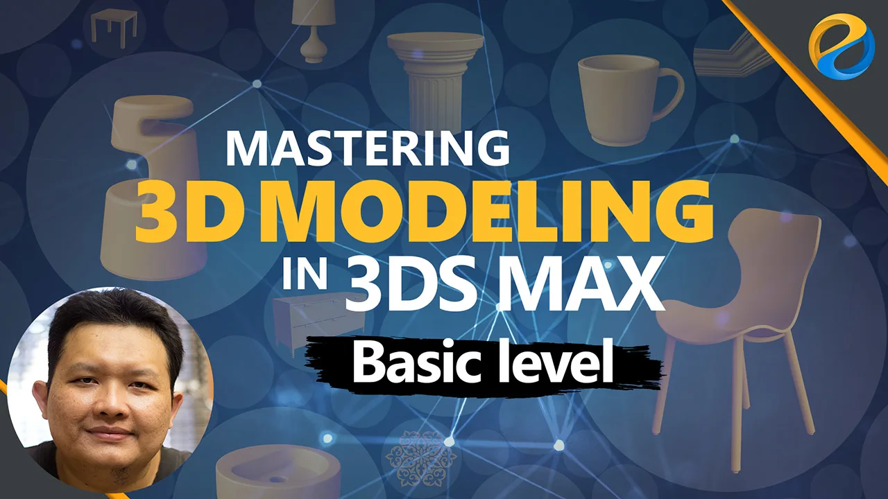 Mastering 3D Modeling in 3ds Max: Basic Level