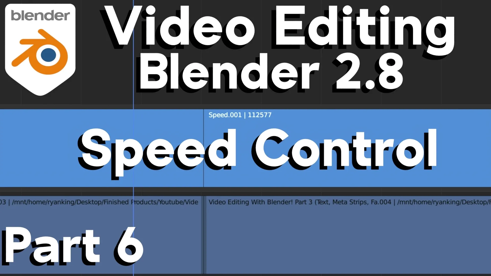 Video Editing in Blender 2.8 (Tutorial Series)