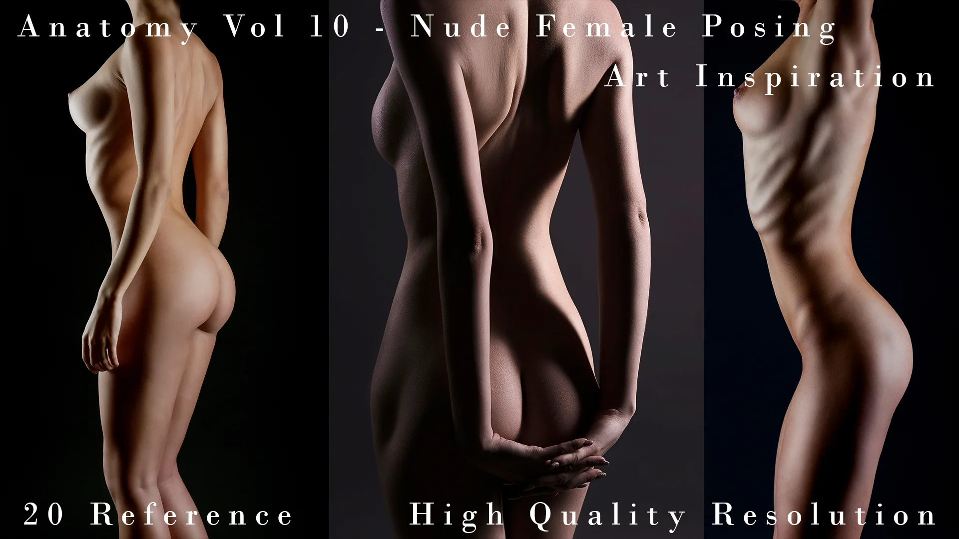 Anatomy Vol 10 - Nude FeMale Posing - Art Inspiration