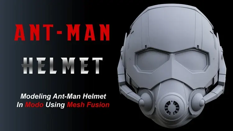 Modeling Ant-Man Helmet In Modo Using Mesh Fusion