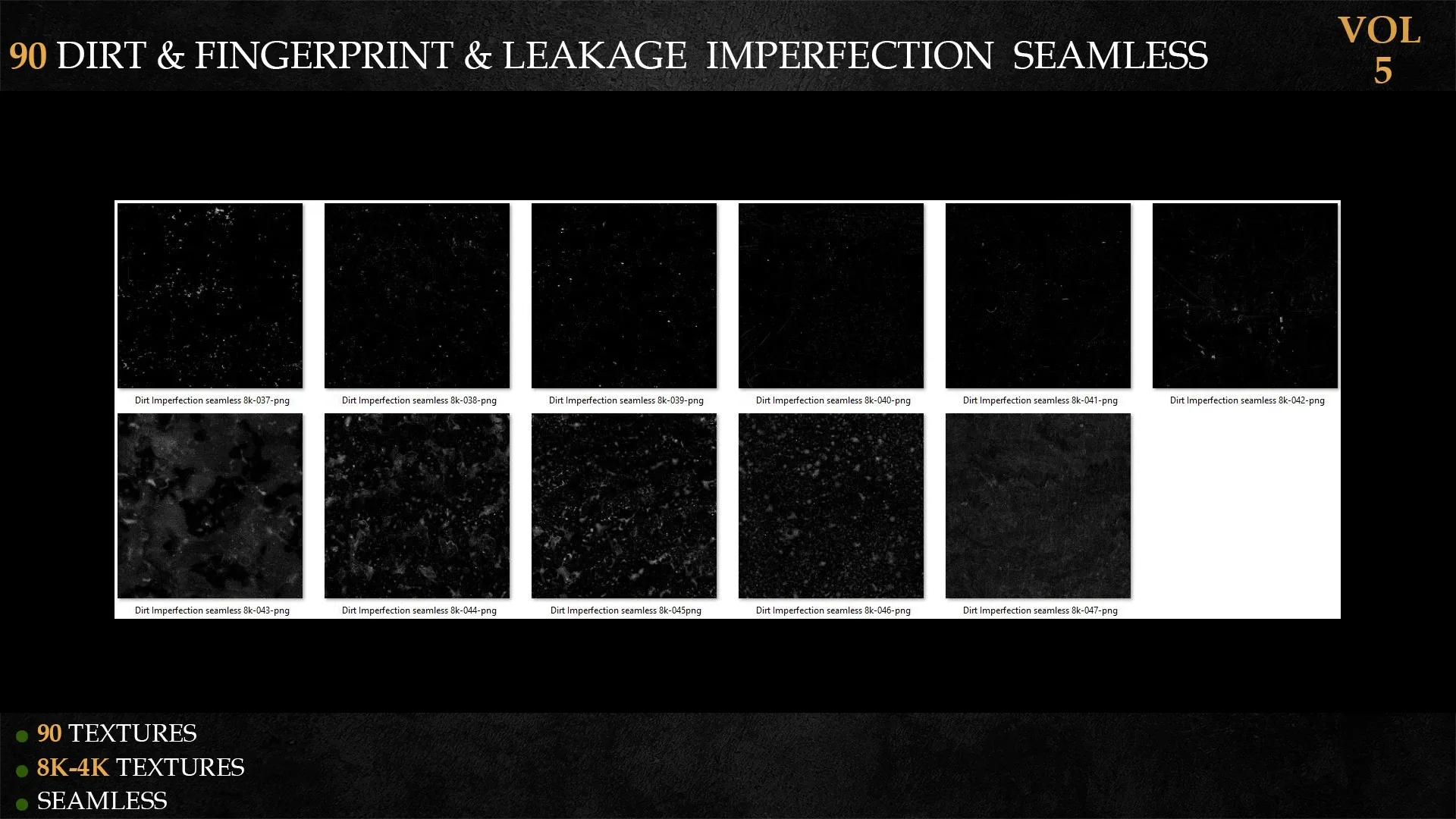 90 DIRT & FINGERPRINT & LEAKAGE IMPERFECTION SEAMLESS-vol 5