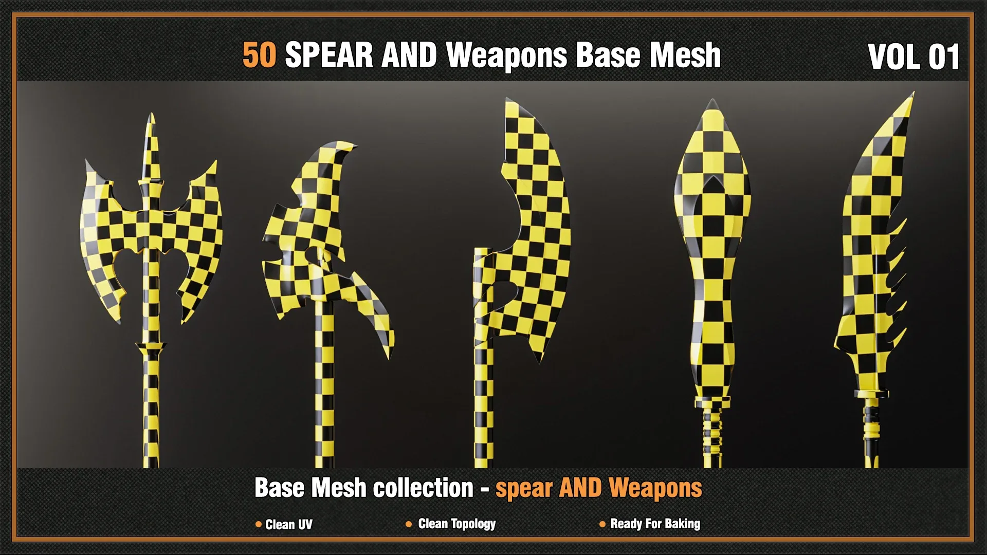 50 SPEAR AND Weapons Base Mesh - VOL 01 ( Game Ready )