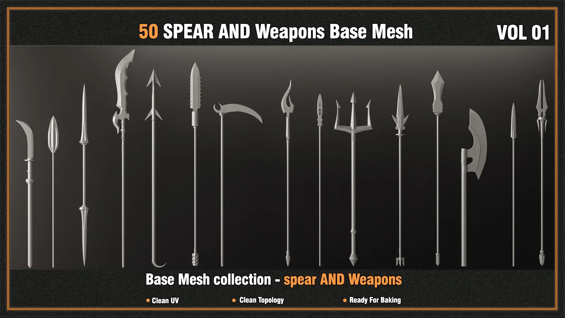 50 SPEAR AND Weapons Base Mesh - VOL 01 ( Game Ready )