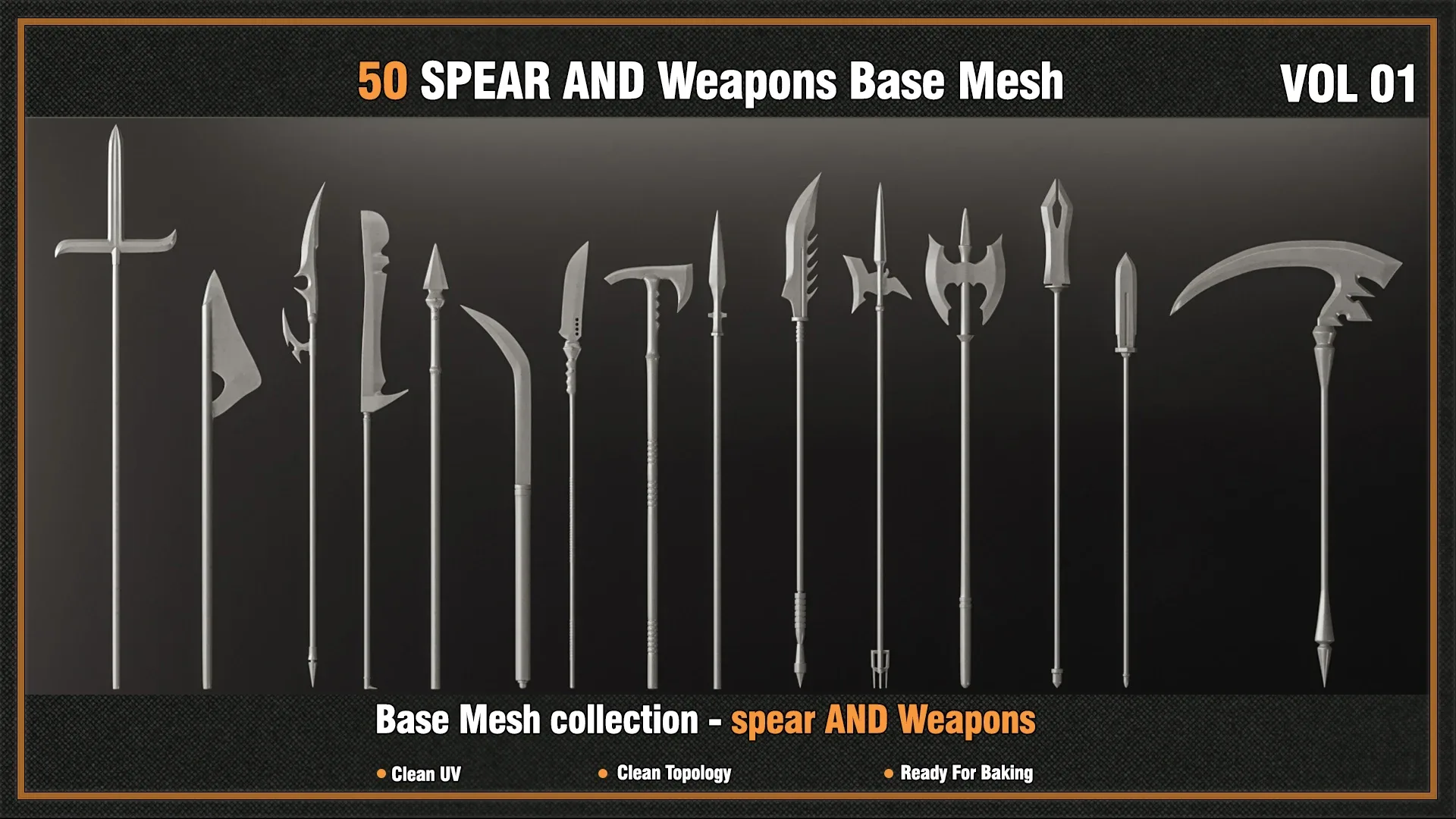 50 SPEAR AND Weapons Base Mesh - VOL 01 ( Game Ready )