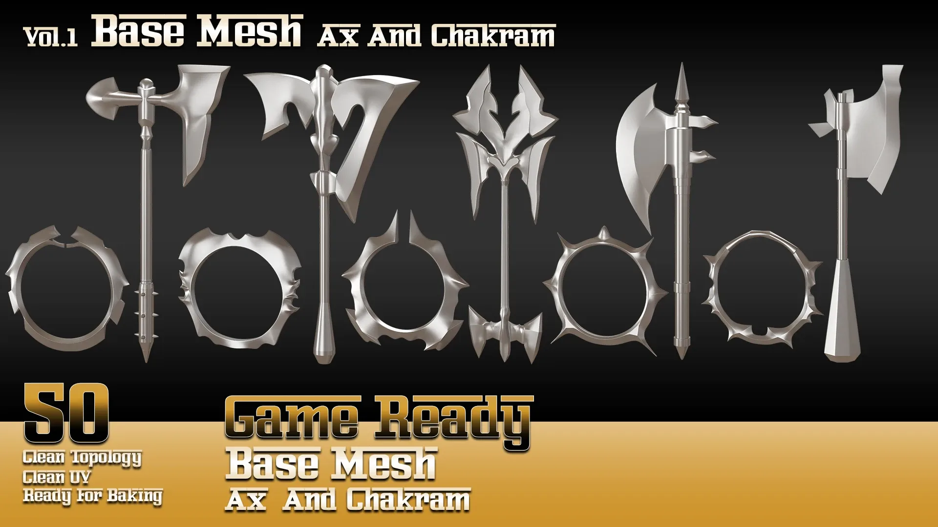 50 Base Mesh-vol1_ Ax and Chakram ( Game Ready )