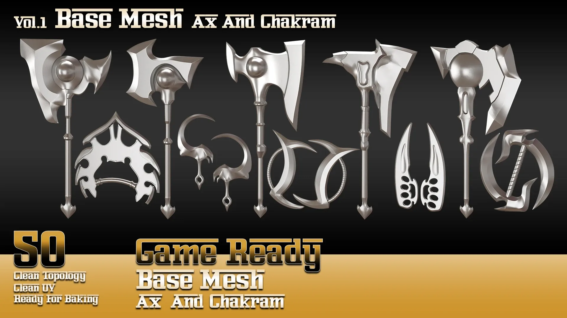 50 Base Mesh-vol1_ Ax and Chakram ( Game Ready )