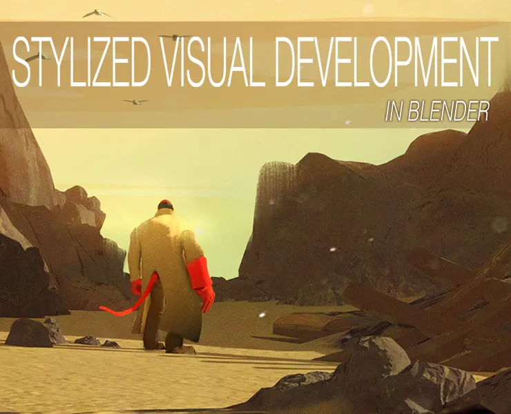 STYLIZED VISUAL DEVELOPMENT IN BLENDER