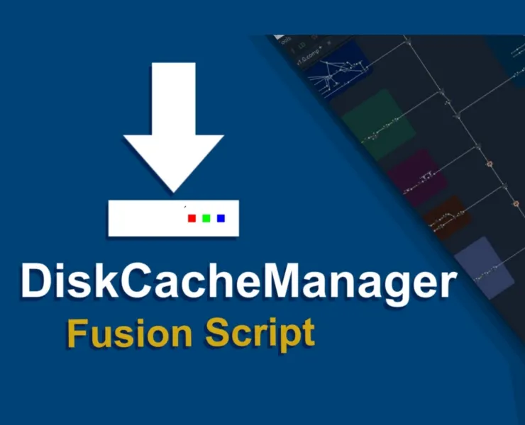 Fusion Script | DiskCacheManager | VFX Grace