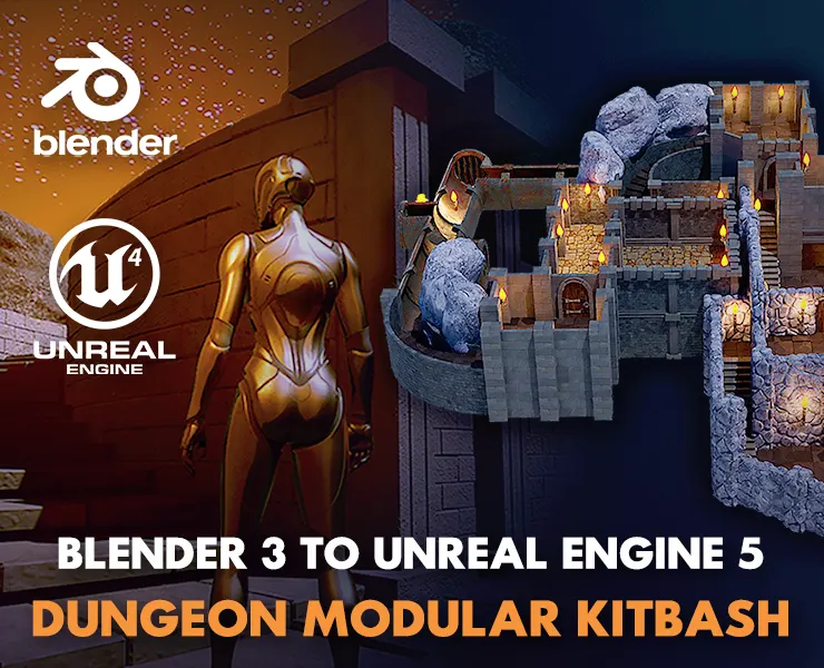 Blender 3 to Unreal Engine 5 Dungeon Modular Kitbash Course