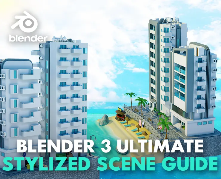 Blender 3 The Ultimate Stylized Scene Complete Beginners Guide Course