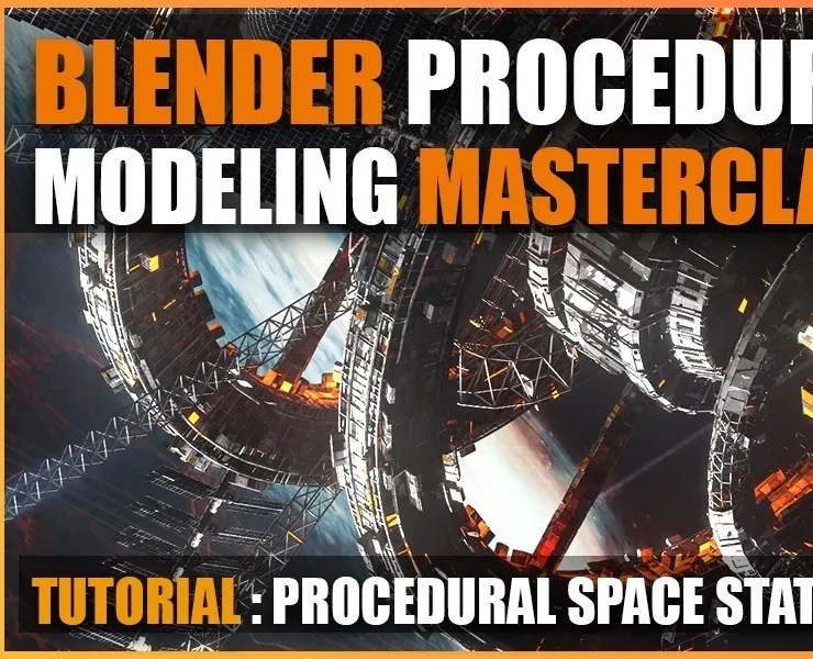 Blender Tutorial - Procedural Modeling Masterclass Procedural Space Station Generator