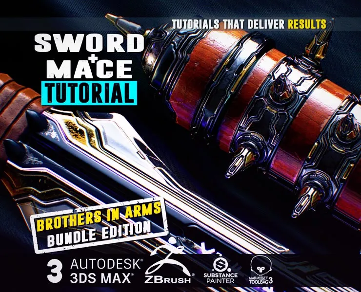SWORD & MACE Tutorial - ULTIMATE BROTHERS IN ARMS BUNDLE EDITION - Master The Art Of ZBrush, 3Ds Max & Substance Painter