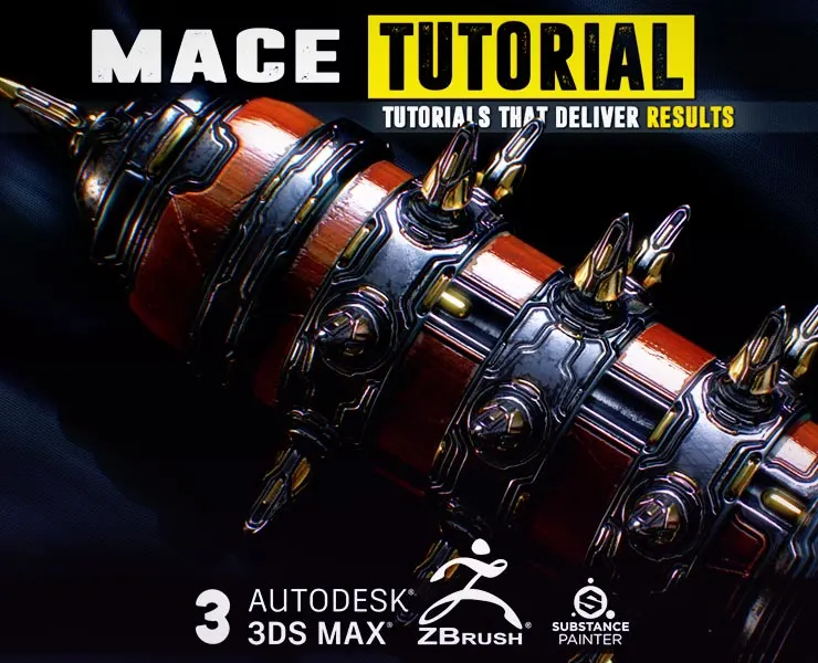 MACE Tutorial - COMPLETE EDITION - Master The Art Of ZBrush, 3Ds Max & Substance Painter