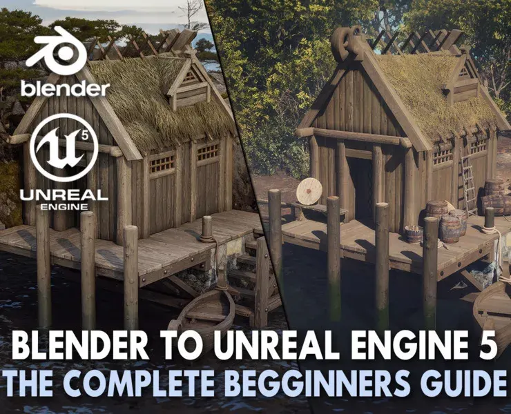 Blender to Unreal Engine 5 The Complete Beginners Guide