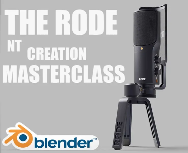 BLENDER: The Rode NT microphone creation masterclass