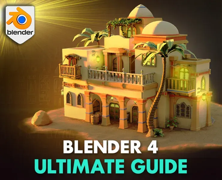 The Blender 4 Ultimate Guide