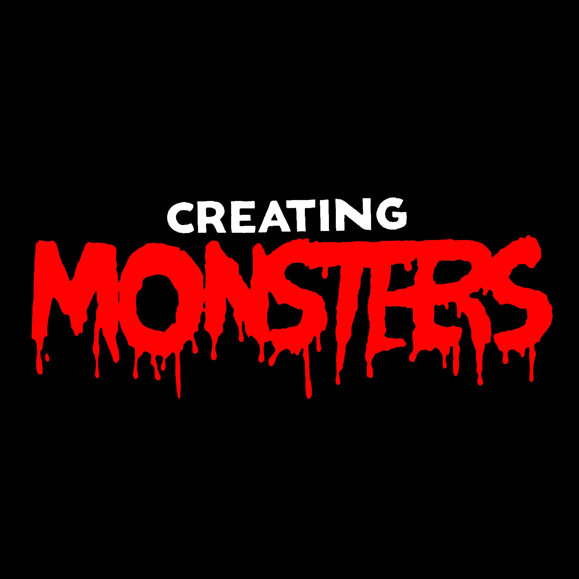 Creating Monsters