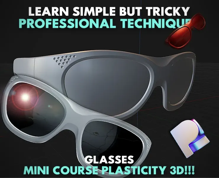 Plasticity 3D Tricky Glasses learn how to shape anything!!