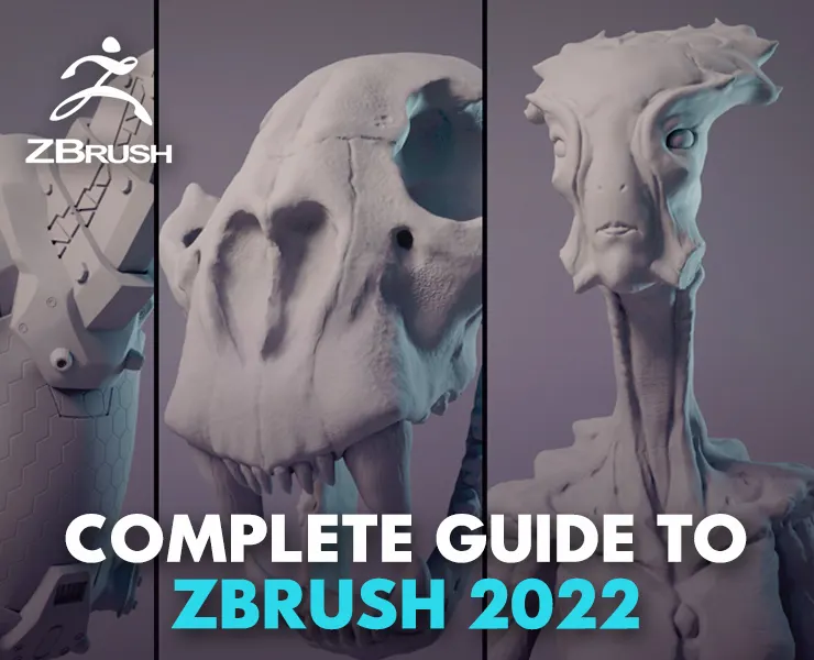 Complete Guide to Zbrush 2022