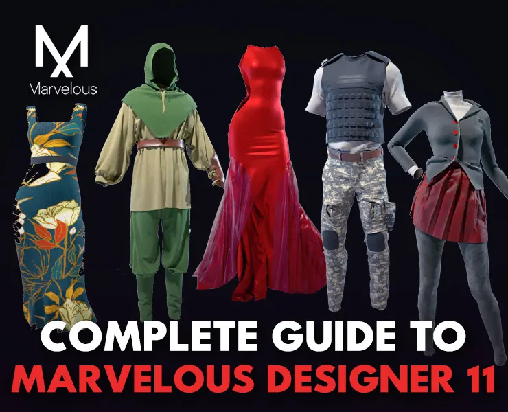 Complete Guide to Marvelous Designer 11