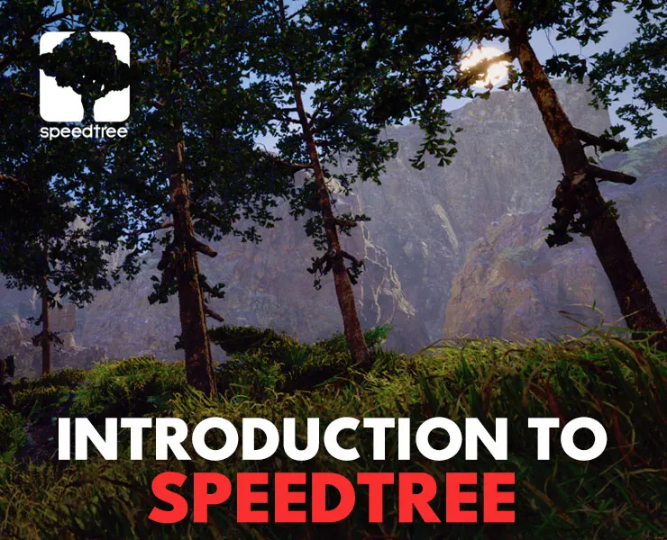 Introduction to Speedtree