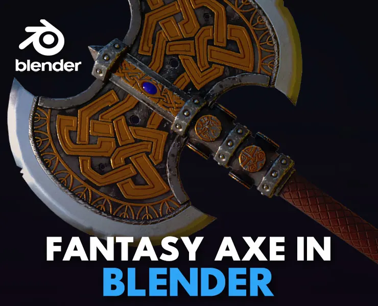 Making a Fantasy Axe in Blender