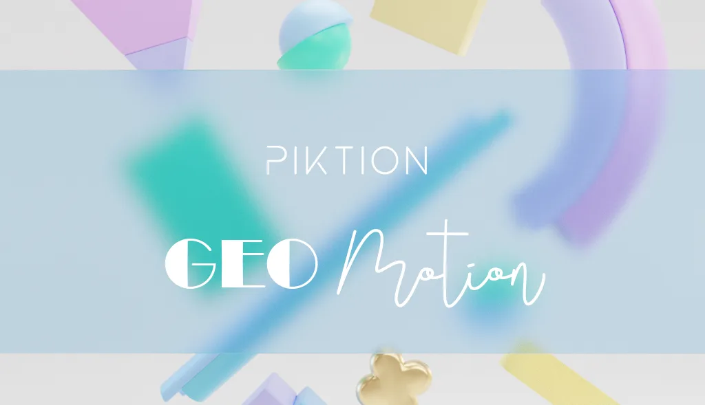 Piktion GEO Motion