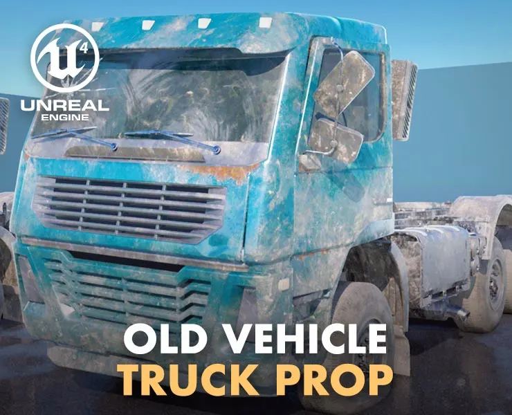 Old Vehicle Truck Prop UE4