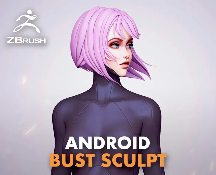 Android - Bust Sculpt