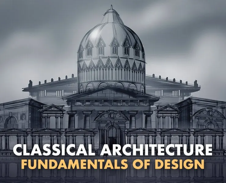 Fundamentals of Architecture Design - Classical Architecture