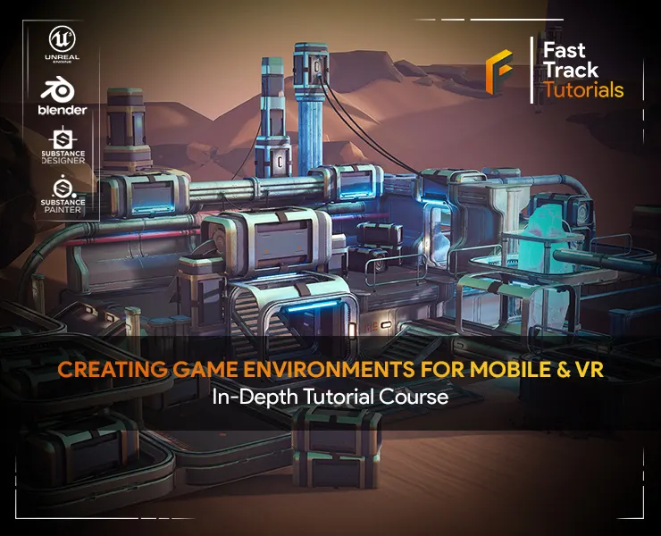 Creating Game Environments For Mobile & VR - In-Depth Tutorial Course