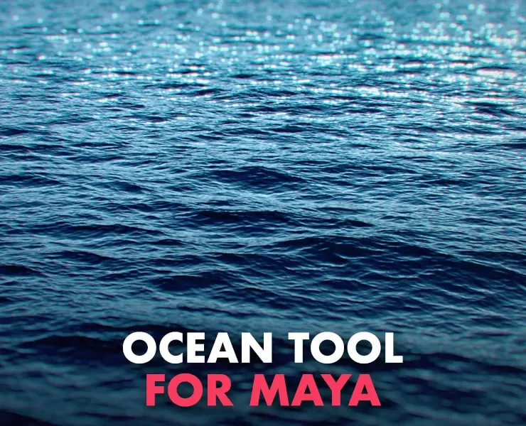 Ocean Tool for Maya