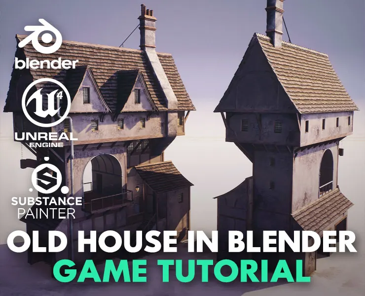 Old House Creation for Game Environments in Blender