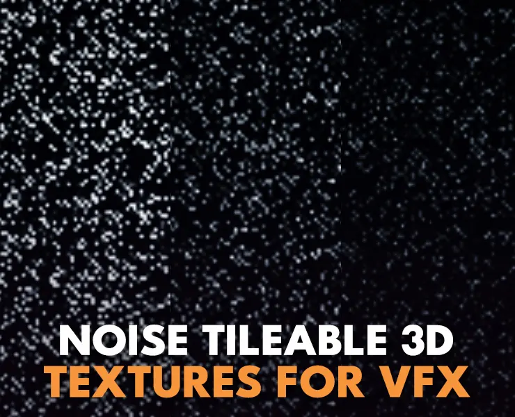 Noise Tileable 3D Textures for VFX