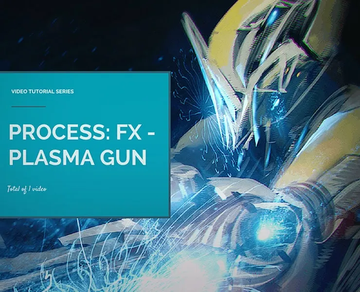 Process - FX Plasma Gun