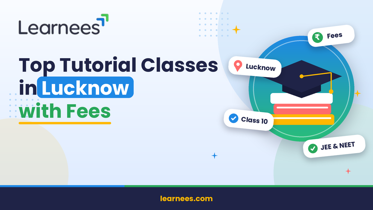 Top Tutorial Classes in Lucknow with Fees