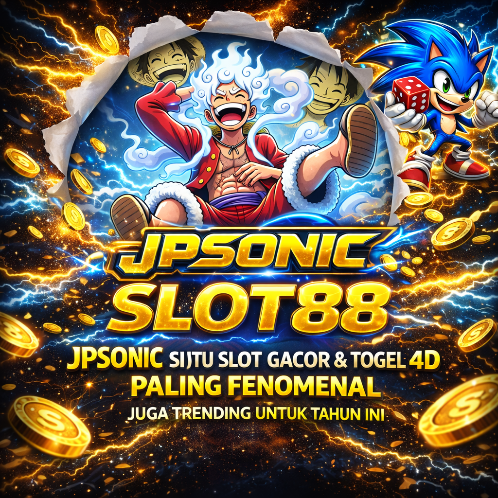 SLOT88: JPSONIC Situs Slot Gacor & Togel 4D Paling Fenomenal Juga Trending Untuk Tahun Ini