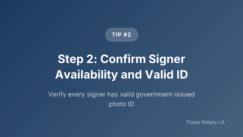 Step 2: Step 2: Confirm Signer Availability and Valid ID — Travel Notary LA