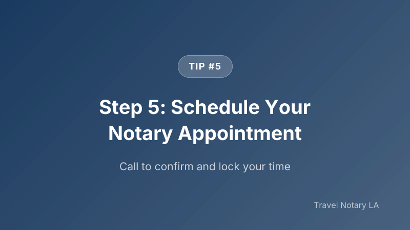 Step 5: Step 5: Schedule Your Notary Appointment — Travel Notary LA