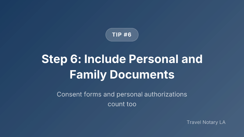 Step 6: Step 6: Include Personal and Family Documents — Travel Notary LA