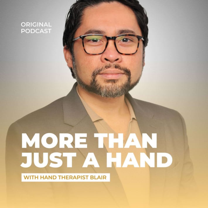 More Than Just A Hand podcast cover — Hand Therapist Blair episode featuring Ms Michelle Razo