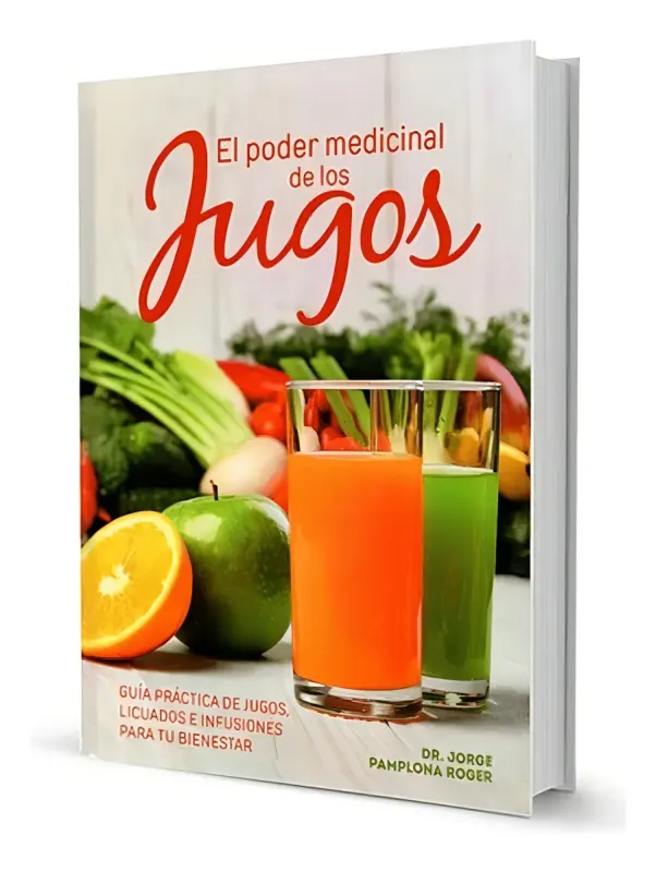 El Poder Medicinal De Los Jugos ( Autoayuda)