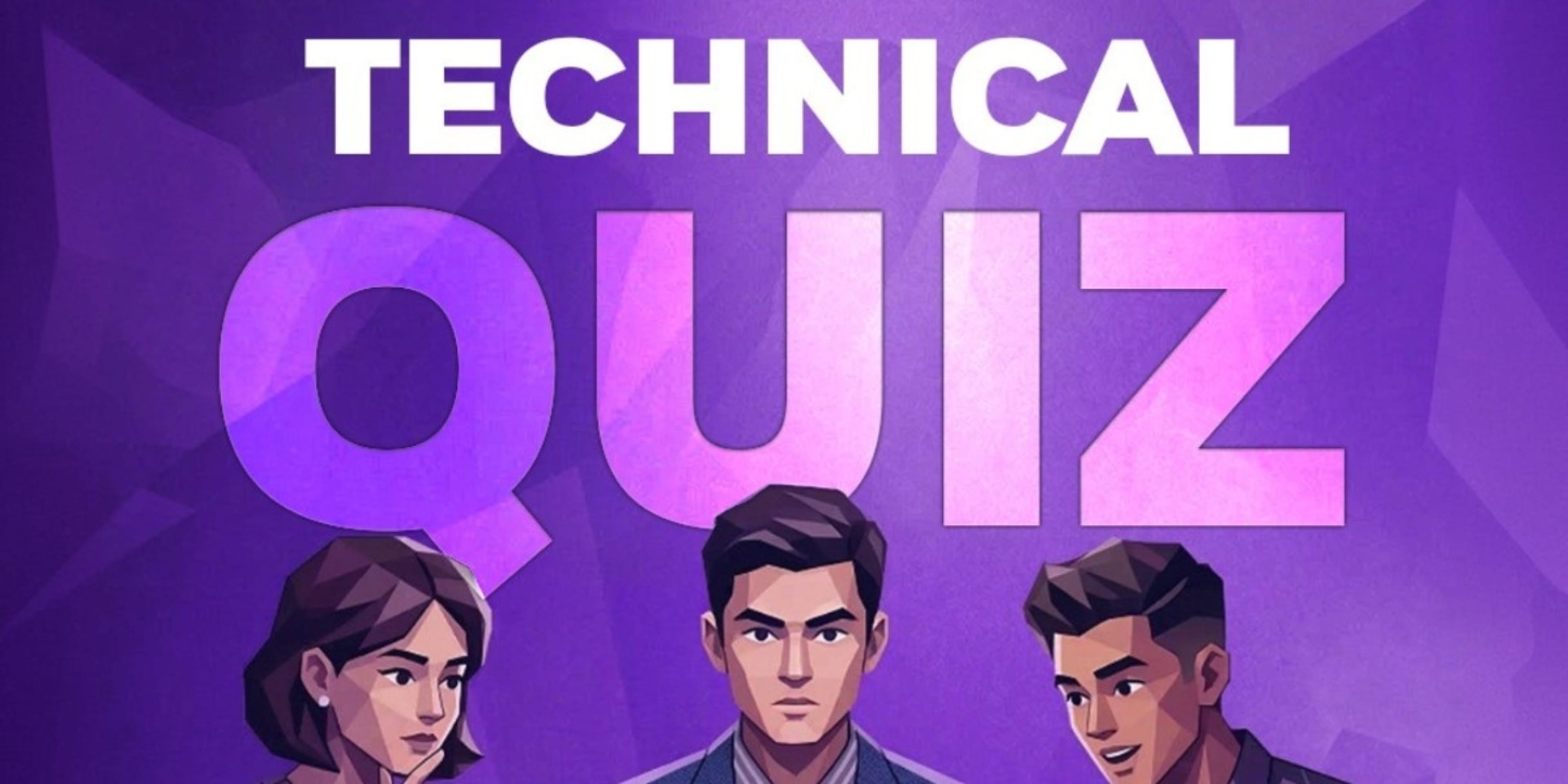 TECHNICAL QUIZ  banner