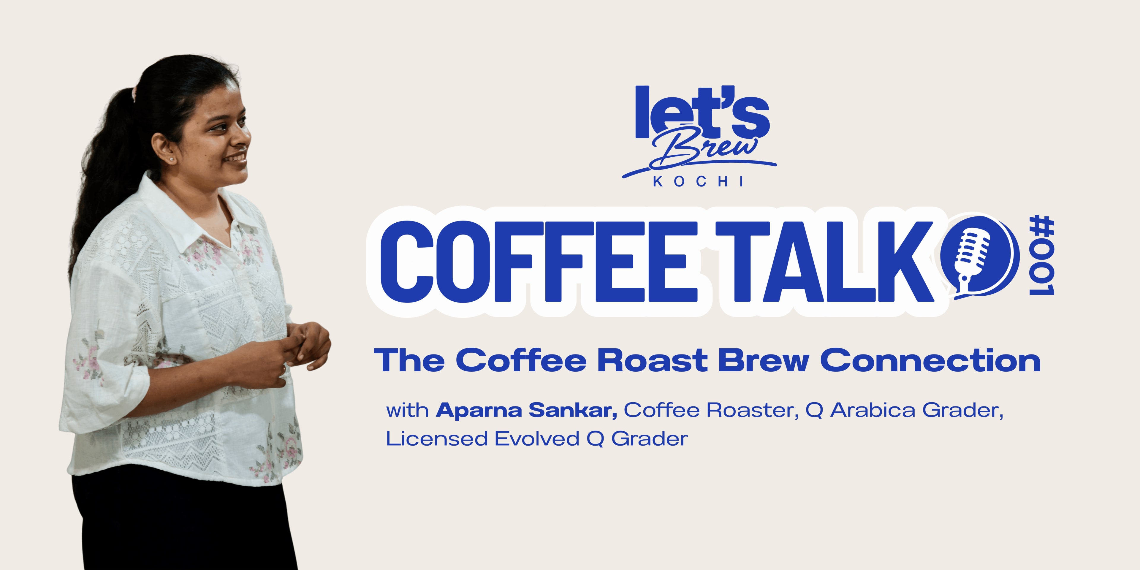Kochi Coffee Talk #001: The Roast - Brew Connection with Aparna Sankar banner