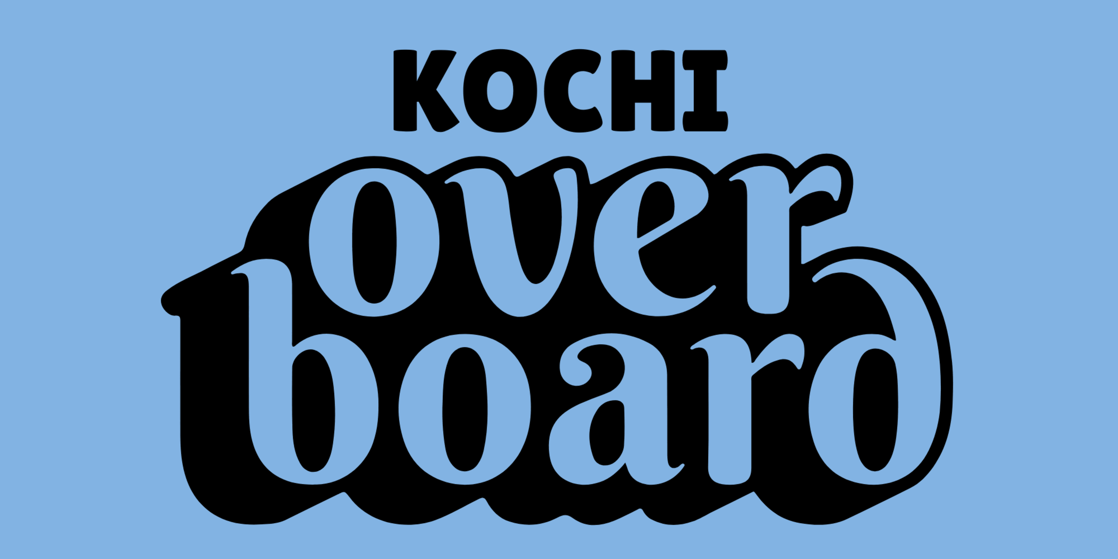Kochi Overboard banner