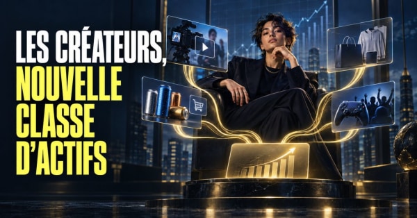 CreatorFi : quand les créateurs deviennent une classe d'actifs financiers