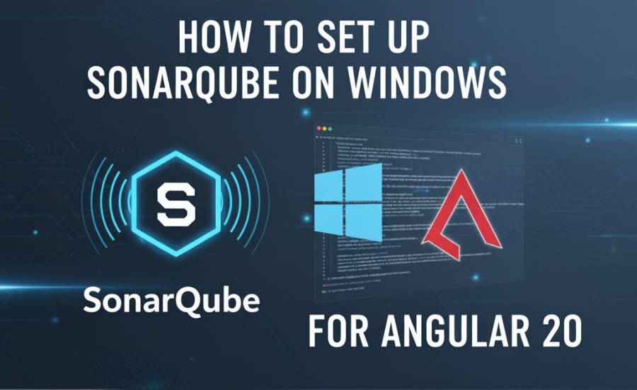 How to Set Up SonarQube on Windows for Angular 20