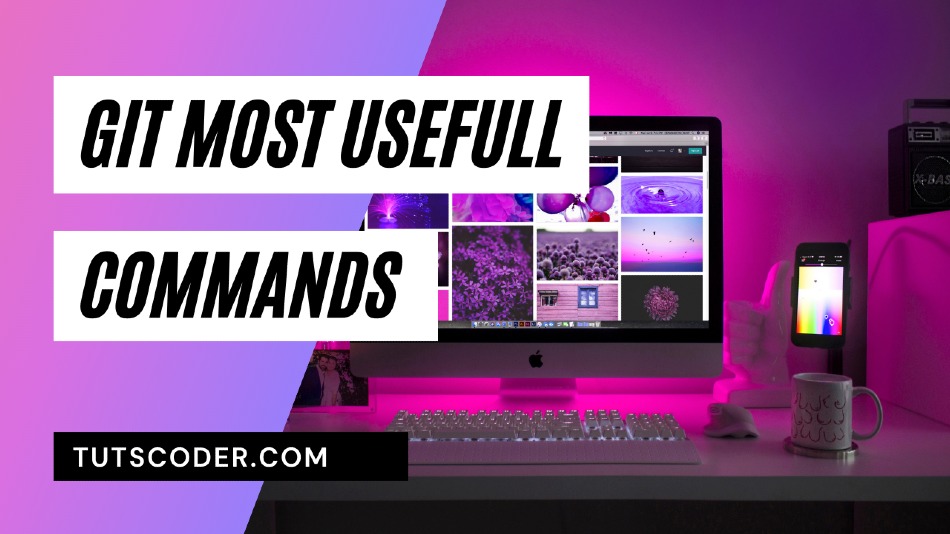 Git Commands Every Developer Should Know - Ultimate List