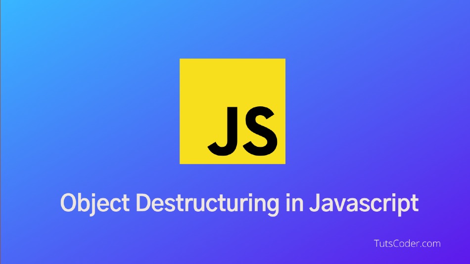 Object Destructuring JavaScript